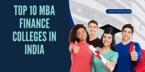 Top 10 MBA Finance Colleges in India