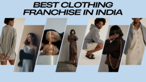 Best Clothing Franchise in India